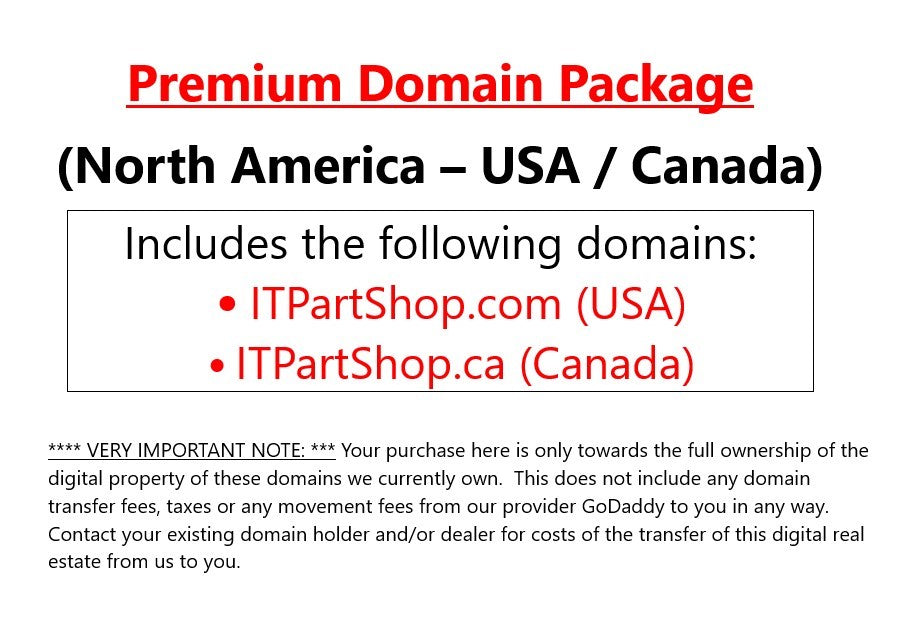 Domain Package (USA/Canada): (URL www.) ITPartShop.com + ITPartShop.ca