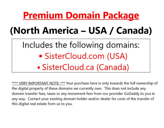 Domain Package (USA/Canada):  (www.) SisterCloud.com + SisterCloud.ca